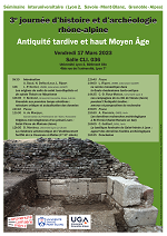 Affiche séminaire 3e journée d’histoire et d’archéologie rhône-alpine - Antiquité tardive et haut Moyen Âge