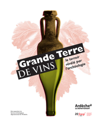 Catalogue de l'exposition GRande terre de Vins. Le terroir révélé par l'archéologie